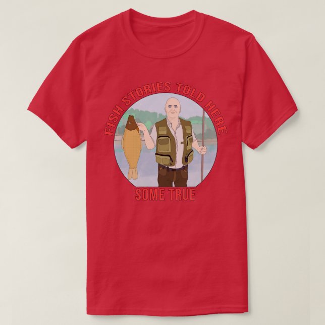 Fish stories told here some true T-Shirt (Design Front)