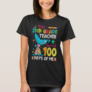 Fish Tail 2nd Grade Teacher Survived 100 Days Of M T-Shirt