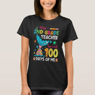 Fish Tail 2nd Grade Teacher Survived 100 Days Of M T-Shirt