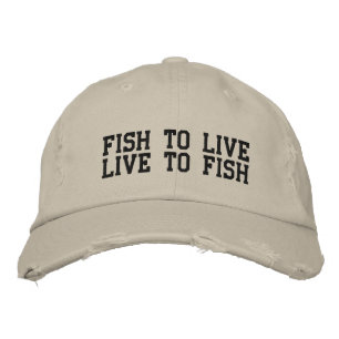 FISH TO LIVE, LIVE TO FISH EMBROIDERED HAT