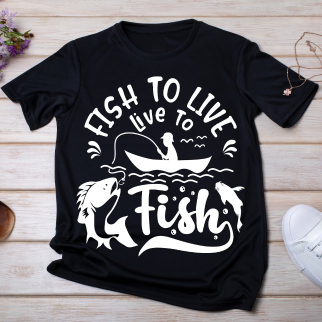 Fish to Live, Live to Fish T-Shirt (Creator Uploaded)