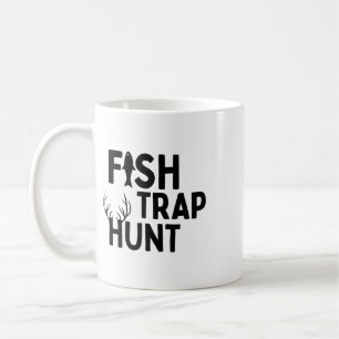 Fish Trap Hunt - Outdoor Funny Hunting And Fishing Coffee Mug