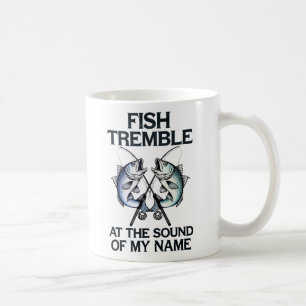 "Fish Tremble Funny Fishing Quote Design for Angle Coffee Mug