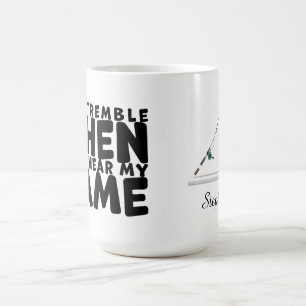 Fish Tremble When They Hear My Name Coffee Mug