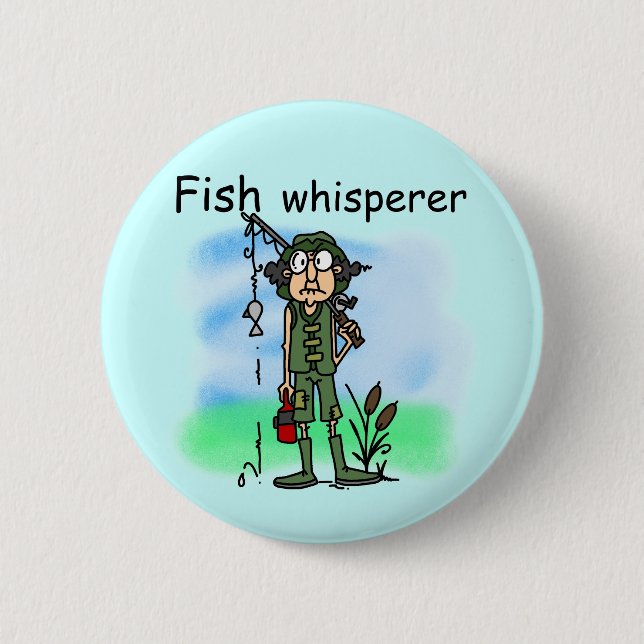 Fish Whisperer 6 Cm Round Badge (Front)