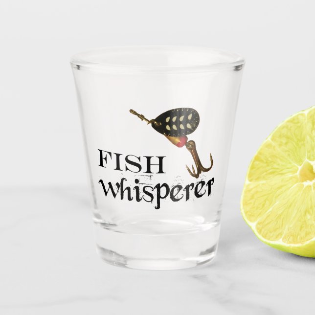 Fish Whisperer Shot Glass (Front)