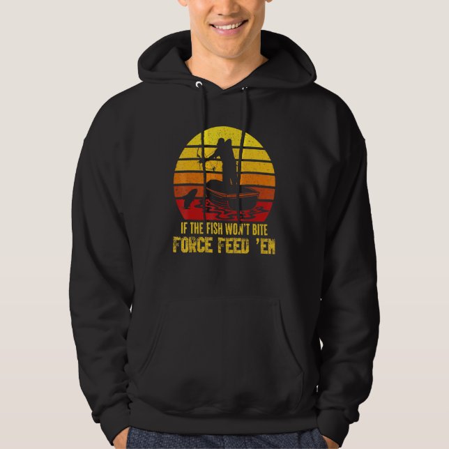Fish Wont Bite Bowfishing Bowfisher Hoodie (Front)