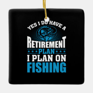 Fisher Art I Plan On Fishing Ceramic Ornament