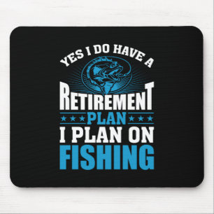 Fisher Art I Plan On Fishing Mouse Mat