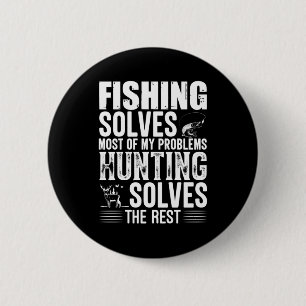 Fisher Fishing Solves Most Of My Problems 6 Cm Round Badge