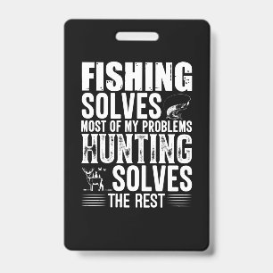 Fisher Fishing Solves Most Of My Problems ID Badge
