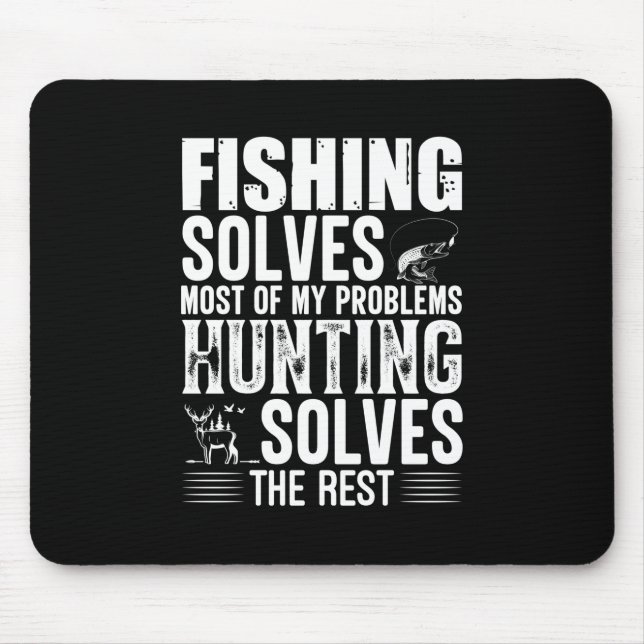 Fisher Fishing Solves Most Of My Problems Mouse Mat (Front)