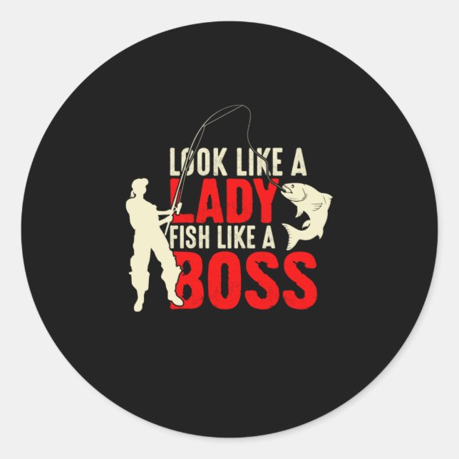 Fisher Gift A Lady Fish Like A Boss Classic Round Sticker (Front)