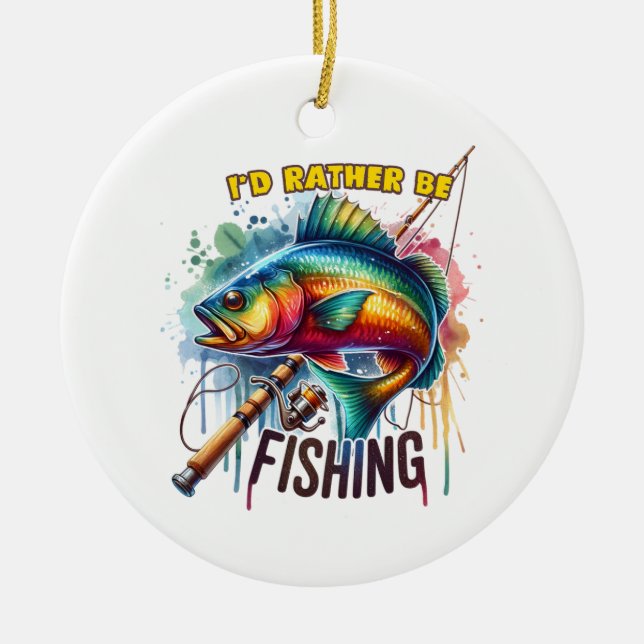 Fisher Gift I Would Rather Be Fishing Ceramic Tree Decoration (Front)