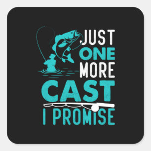Fisher Gift Just One More Fish I Promise Square Sticker