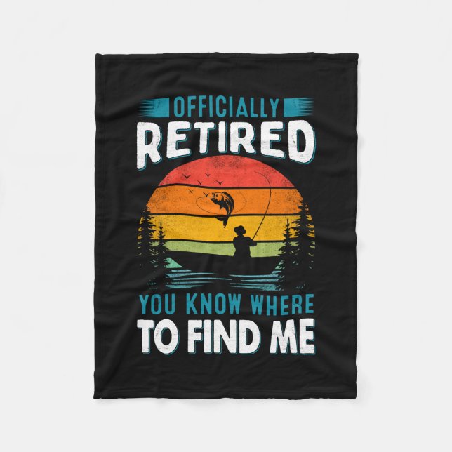 Fisher Gift Retired You Know Where To Find Me Fleece Blanket (Front)