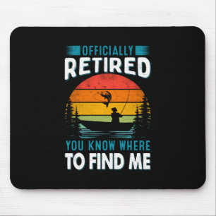 Fisher Gift Retired You Know Where To Find Me Mouse Mat