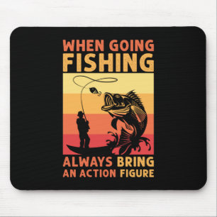Fisher Gift When Going Fishing Mouse Mat