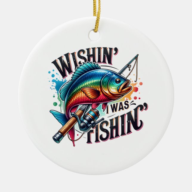 Fisher Gift Wishing I Was Fishing Ceramic Tree Decoration (Front)