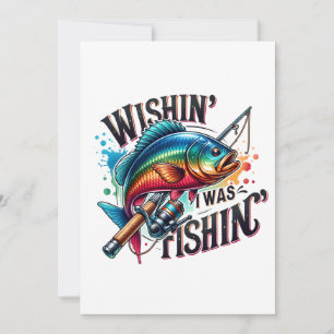 Fisher Gift Wishing I Was Fishing Invitation