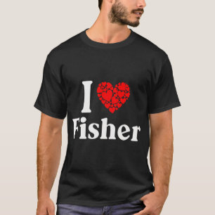 Fisher Heart - I Love Fisher T-Shirt