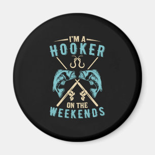 Fisher I Am A Fisher On The Weekend Magnet