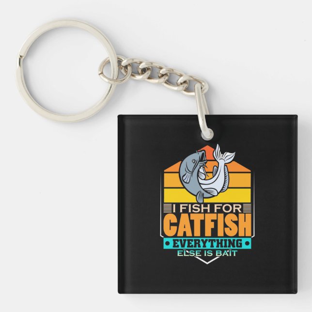 Fisher I Fish For Catfish Key Ring (Front)