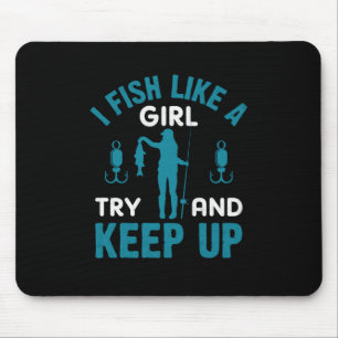 Fisher I Fish Like A Girl Mouse Mat