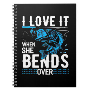 Fisher I Love It When She Fishs Over Notebook