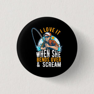 Fisher I Love It When She Scream 3 Cm Round Badge