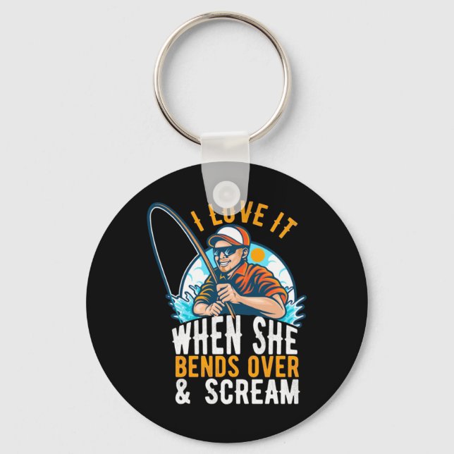 Fisher I Love It When She Scream Key Ring (Front)