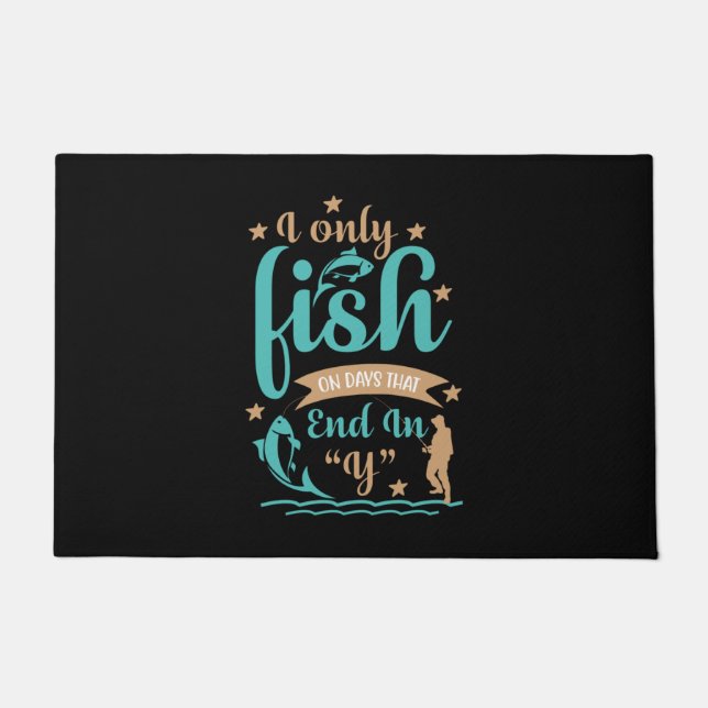 Fisher I Only Fish On Days Doormat (Front)
