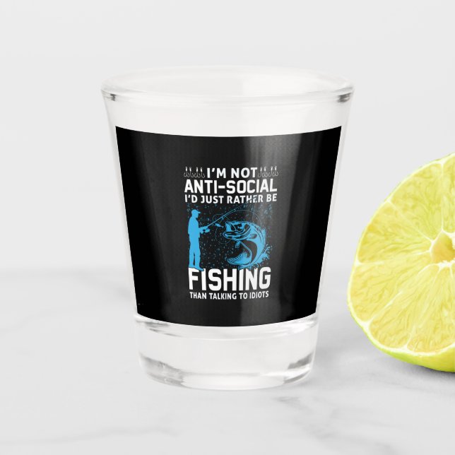 Fisher I Would Just Rather Be Fishing Shot Glass (Front)