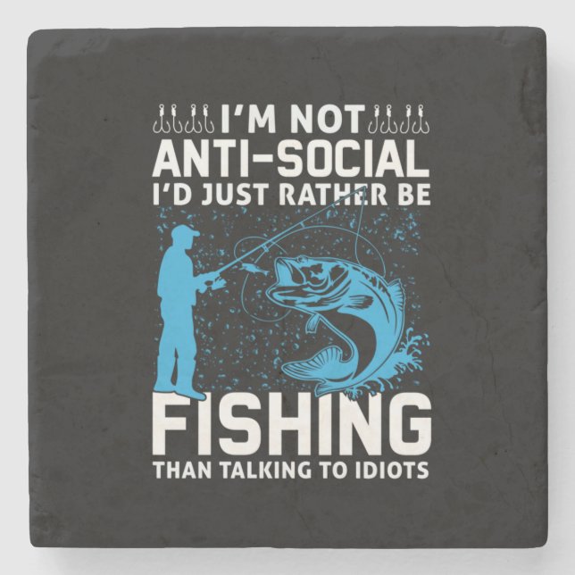 Fisher I Would Just Rather Be Fishing Stone Coaster (Front)