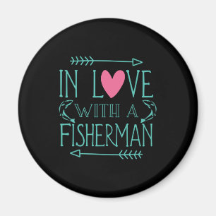 Fisher In Love With A Fisherman Magnet