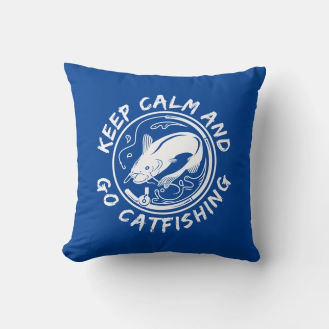 Fisher Keep Calm And Go Catfishing Cushion (Front)