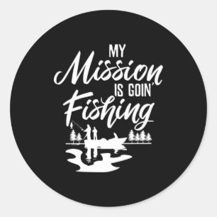 Fisher My Mission Is Going Fishing Classic Round Sticker