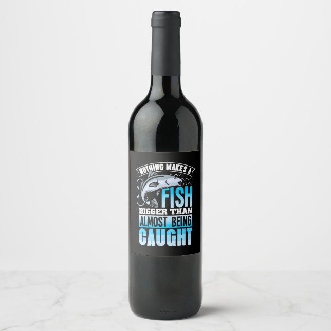 Fisher Nothing Makes A Fish Bigger Wine Label (Front)