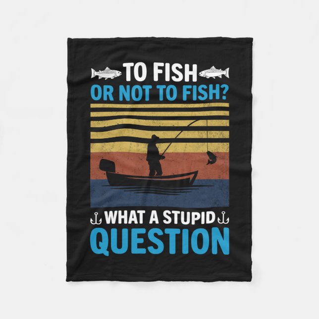 Fisher To Fish Or Not To Fish Fleece Blanket (Front)