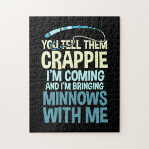 Fisher You Tell Them Crappie Jigsaw Puzzle