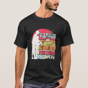 Fisherman Dad And Daughter Fishing Partners Father T-Shirt