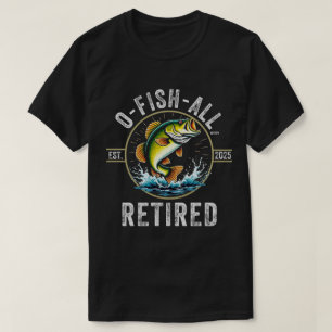 Fisherman Fishing Retirement Gift O-Fish-Ally 2025 T-Shirt