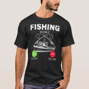 Fisherman Funny Call Fishing Boat Fishing T-Shirt