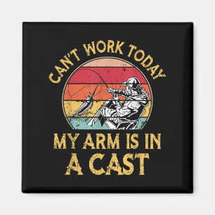 Fisherman, I Can't Work Today My Arm Is In A Cast, Magnet