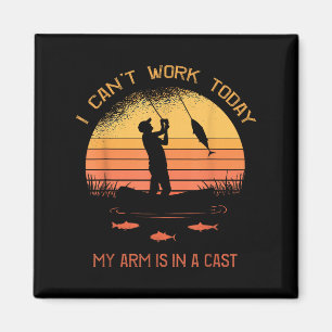Fisherman, I Can't Work Today My Arm Is In A Cast, Magnet