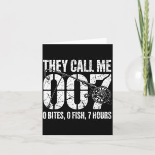 Fisherman Joke Dad They Call Me 007 Funny Fishing  Card