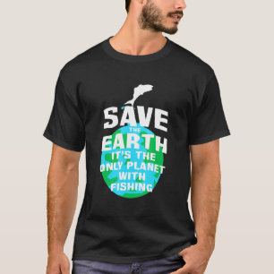 Fisherman Only Planet With Fishing T-Shirt