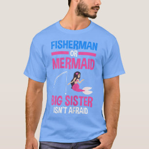 Fisherman or Mermaid Big Sister Gender Reveal  T-Shirt