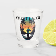 Fisherman's Shot Glass "Great Catch"