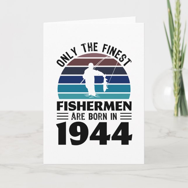 Fishermen born 1944 80th Birthday Fishing Gift Card (Front)
